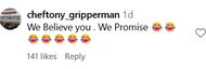 Another user doesn't belive Tracy (image via @cheftony_gripperman on Instagram)